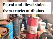 Petrol and diesel stolen from trucks at dhabas